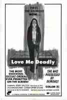 LOVE ME DEADLY